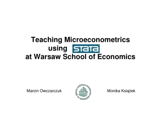 Teaching Microeconometrics using			 at Warsaw School of Economics