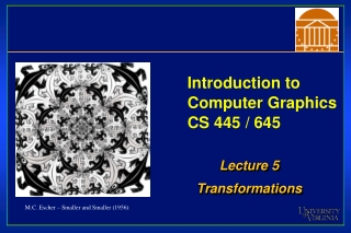 Introduction to  Computer Graphics CS 445 / 645