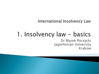 International  Insolvency  Law 1.  Insolvency  law -  basics