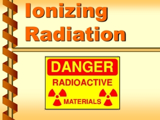 Ionizing Radiation