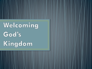 Welcoming God’s Kingdom