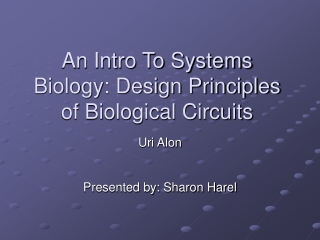 An Intro To Systems Biology: Design Principles of Biological Circuits