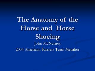 The Anatomy of the Horse and Horse Shoeing