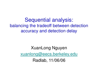 Sequential analysis: balancing the tradeoff between detection accuracy and detection delay