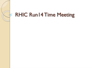 RHIC Run14 Time Meeting
