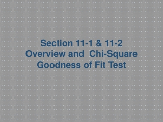 Section 11-1 &amp; 11-2  Overview and  Chi-Square  Goodness of Fit Test