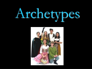 Archetypes