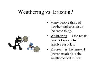 Weathering vs. Erosion?