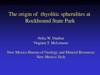 The origin of  rhyolitic spherulites at  Rockhound State Park