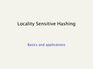 Locality Sensitive Hashing