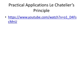 Practical Applications Le  Chatelier’s  Principle