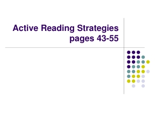 Active Reading Strategies  pages 43-55