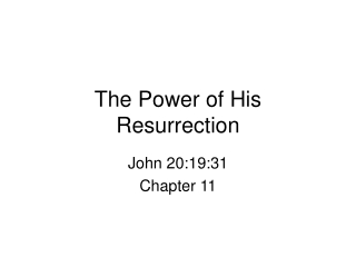 The Power of His Resurrection