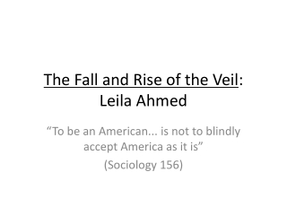 The Fall and Rise of the Veil : Leila Ahmed