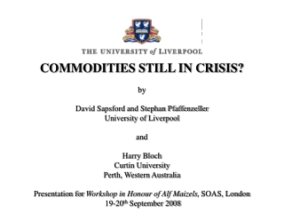 Alf Maizels: Commodity Economist Major Contributions Commodities in Crisis (1992) Maizels (1987)