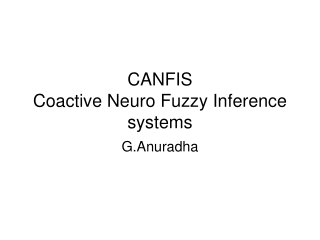 CANFIS Coactive Neuro Fuzzy Inference systems
