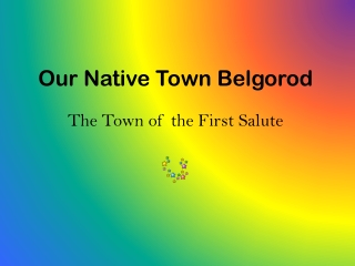 Our Native Town Belgorod