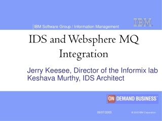 Jerry Keesee, Director of the Informix lab Keshava Murthy, IDS Architect