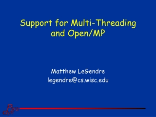 Support for Multi-Threading and Open/MP