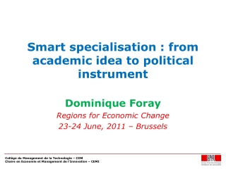 Smart specialisation : from academic idea to political instrument