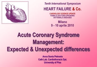 Acute  Coronary Syndrome  Management: Expected  &amp;  Unexpected differences