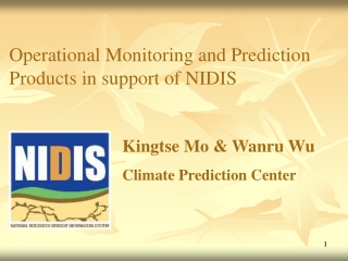 Operational Monitoring and Prediction Products in support of NIDIS
