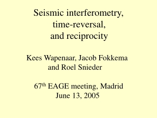 Seismic interferometry,             time-reversal,            and reciprocity