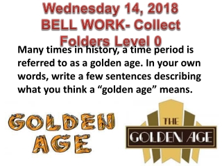 Wednesday 14, 2018 BELL WORK- Collect Folders Level 0