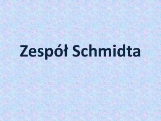 Zespół Schmidta