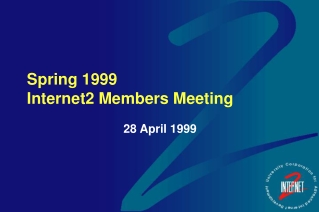 Spring 1999  Internet2 Members Meeting