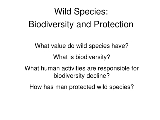 Wild Species:  Biodiversity and Protection