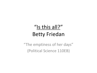 “ Is this all? ” Betty Friedan