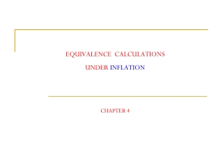 EQUIVALENCE  CALCULATIONS   UNDER  INFLATION CHAPTER 4