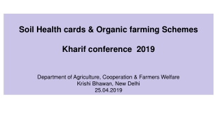 Soil Health cards &amp; Organic farming Schemes  Kharif conference  2019