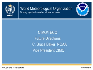 World Meteorological Organization Working together in weather, climate and water