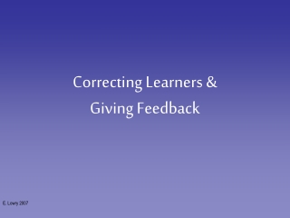 Correcting Learners &amp;  Giving Feedback