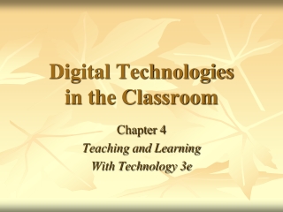 Digital Technologies in the Classroom