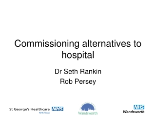 Commissioning alternatives to hospital