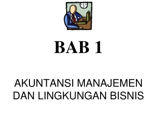 AKUNTANSI MANAJEMEN DAN LINGKUNGAN BISNIS