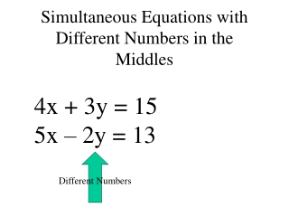 Simultaneous Equations with Different Numbers in the Middles