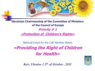 Ukrainian Chairmanship of the Committee of Ministers  of the Council of Europe Priority # 1