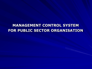 MANAGEMENT CONTROL SYSTEM  FOR PUBLIC SECTOR ORGANISATION