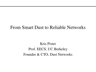 From Smart Dust to Reliable Networks