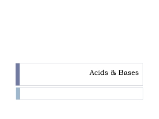 Acids &amp; Bases