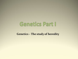 Genetics Part I