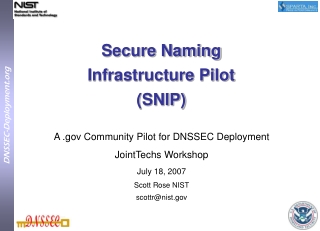 Secure Naming  Infrastructure Pilot  (SNIP)