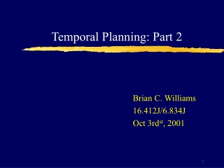 Temporal Planning: Part 2