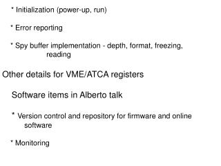   * Initialization (power-up, run)      * Error reporting