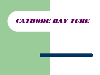 CATHODE RAY TUBE