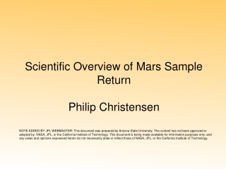 Scientific Overview of Mars Sample Return Philip Christensen